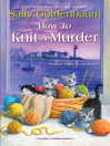 Cover image for How to Knit a Murder